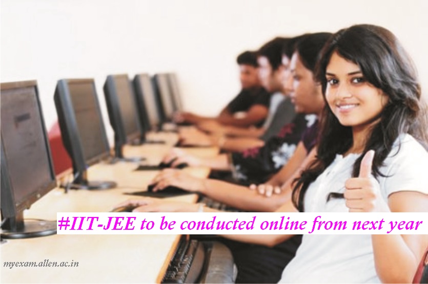 IIT JEE advanced going to online