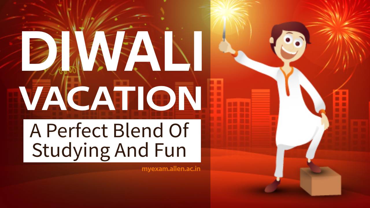 diwali vacation plan for students