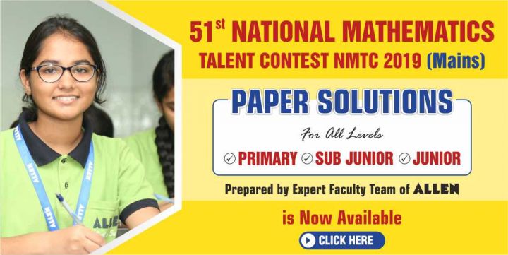 NMTC Mains 2019: Paper & Solutions by ALLEN Experts Available Now ...