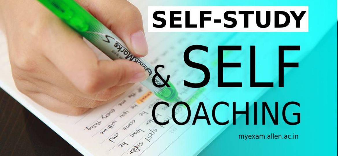 self study and self coaching for best preparation of exam