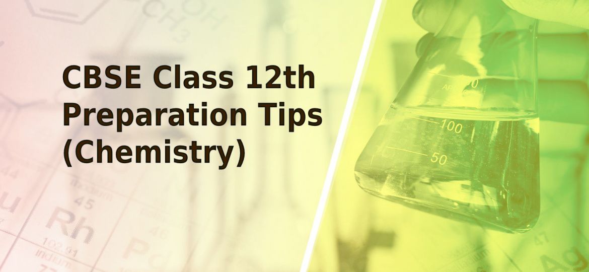 chemistry cbse class 12th tips