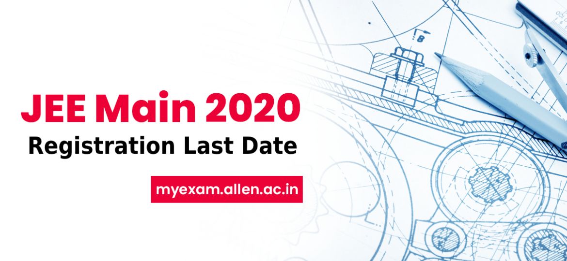 JEE-Main-2020 registration last date-Update