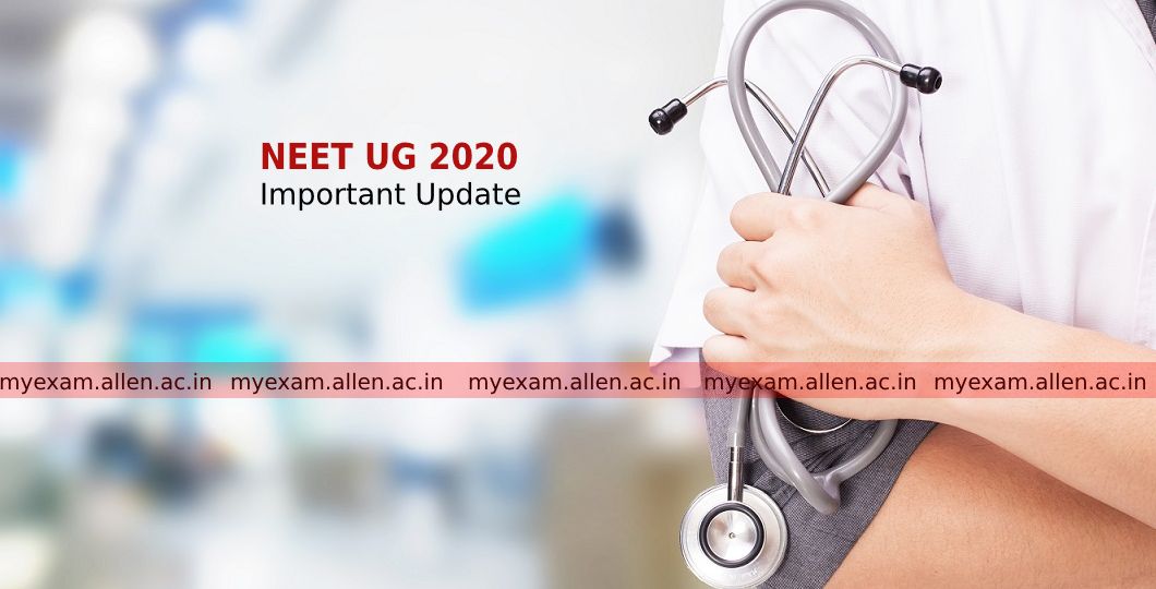 neet ug 2020 important update