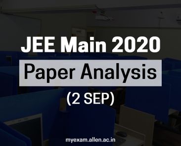 JEE Main 2020 2 Sep Paper Analysis