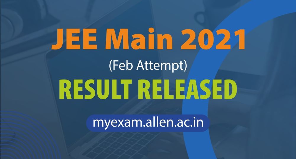JEE Main 2021 Feb Result