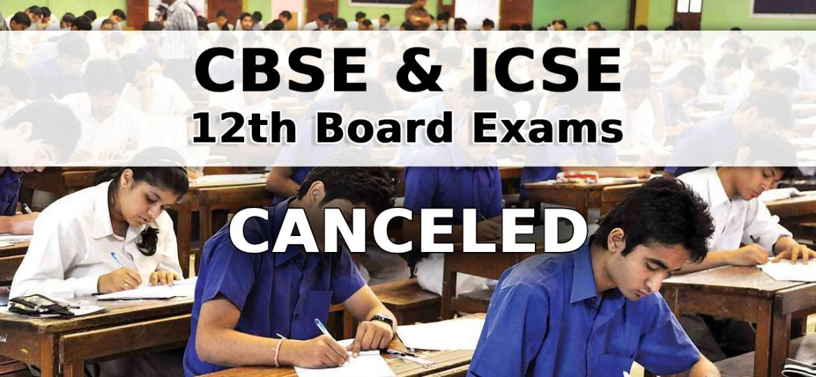 CBSE and ICSE 12 exam cancelled