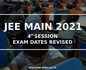 jee main 2021 4th session new dates