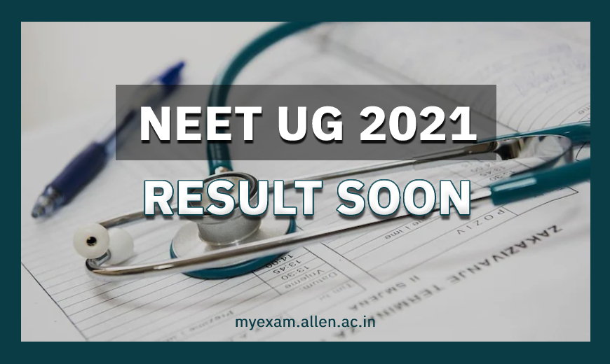 NEET UG 2021 Result date and time