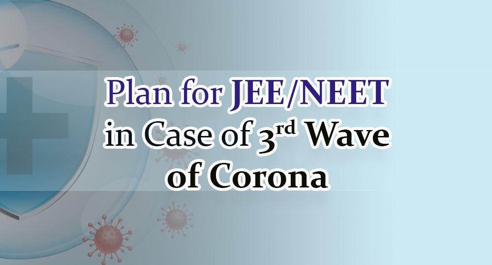 plan for jee and neet in case of corona 3rd wave