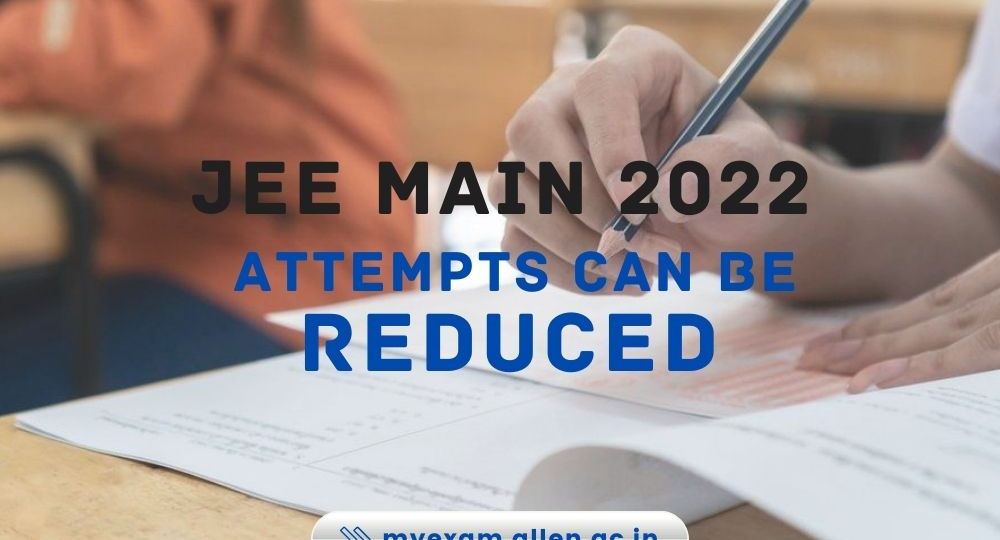 ALLEN_JEE Main Attempts Can Be Reduced