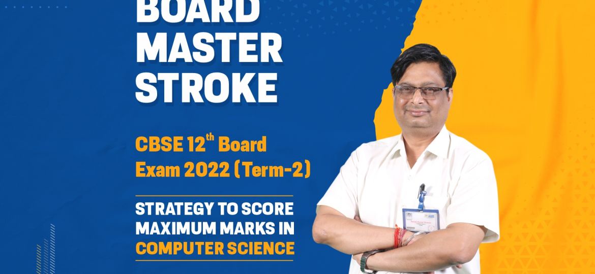 ALLEN Board Master Stroke Class 12th Board Exam 2022 (Term-2) Computer Science - Ashish Sharma Sir