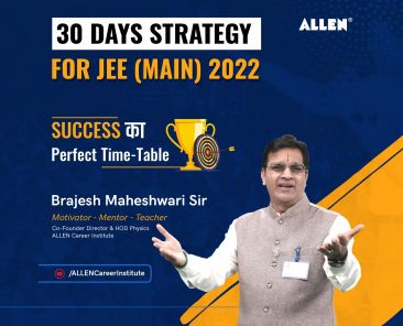 JEE Main 2022 Last 30 Days Strategy by Brajesh Maheshwari Sir