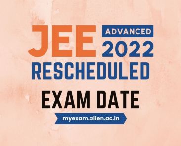 JEE ADVANCED 2022 Rescheduled Exam Date