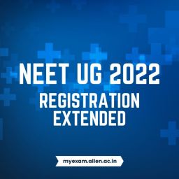 ALLEN - NEET UG 2022 - Last Date for Registration Extended