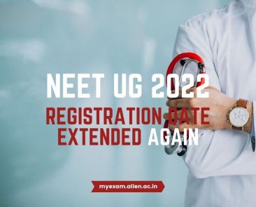 ALLEN - NEET-UG 2022 registration date extended again