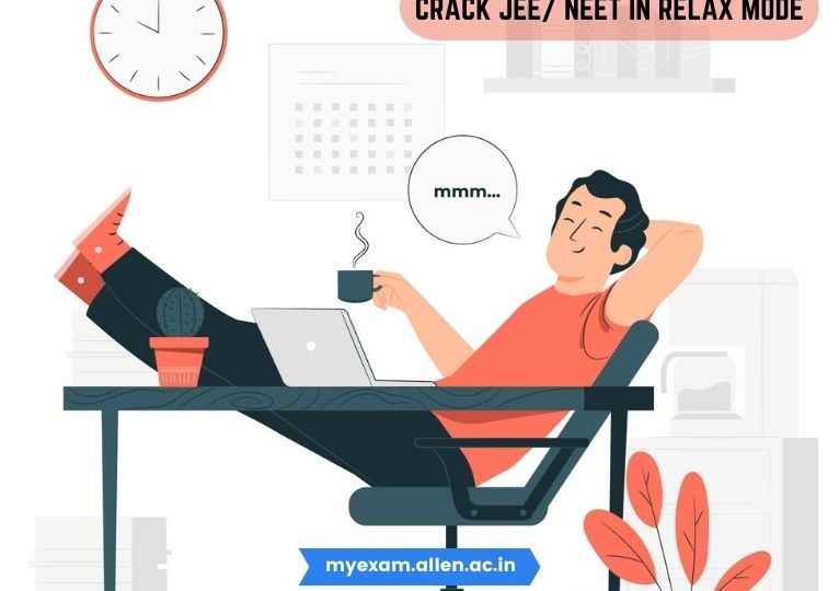 ALLEN - Crack Jee Neet in Relax Mode