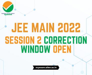 ALLEN - JEE Main 2022 Session 2 Correction Window Open