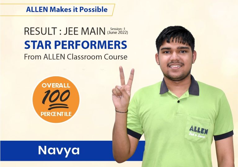 ALLEN JEE Main 2022 Topper Navya