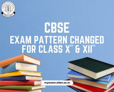 CBSE Exam Pattern Changed for Class X & XII