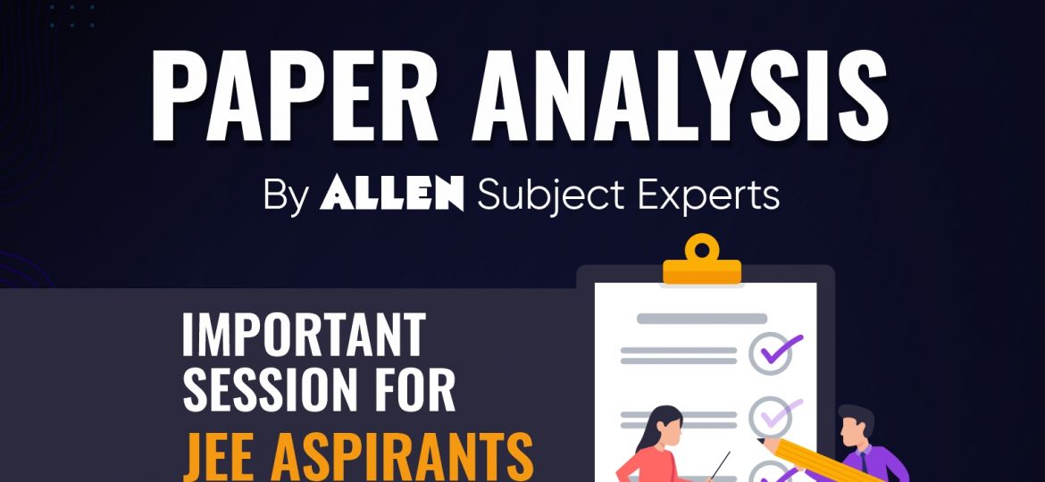 JEE Main 2022 Session-2 Paper Analysis 27th July 2022_Blog