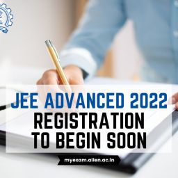 ALLEN - JEE Advanced 2022 Registration to Begin Soon