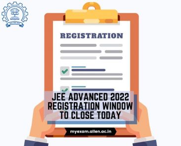 JEE Advanced 2022 Registration window to close today