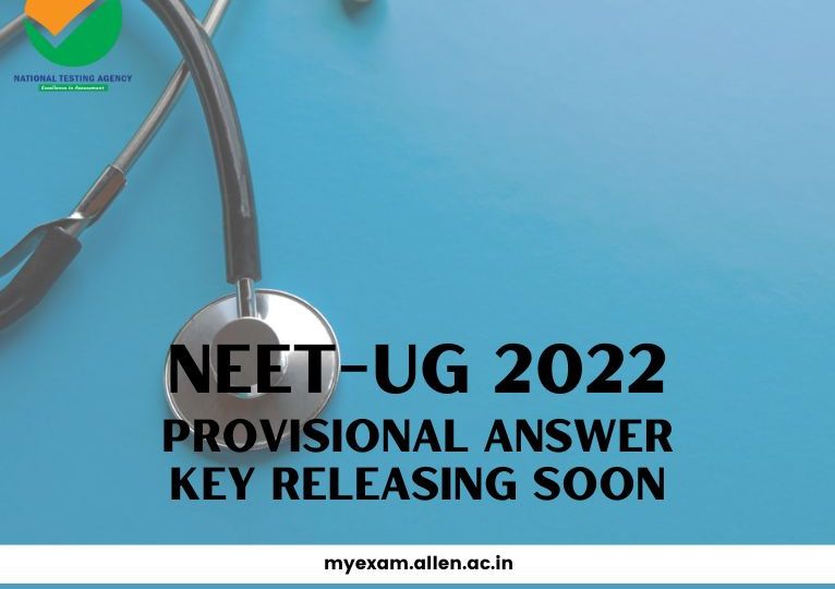 NEET-UG 2022 Provisional Answer Key Releasing Soon