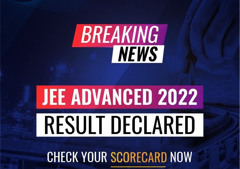 Breaking News JEE Advanced 2022 Result Declared