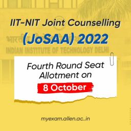 JoSAA 4th Round Seat Allotment on 8th Oct