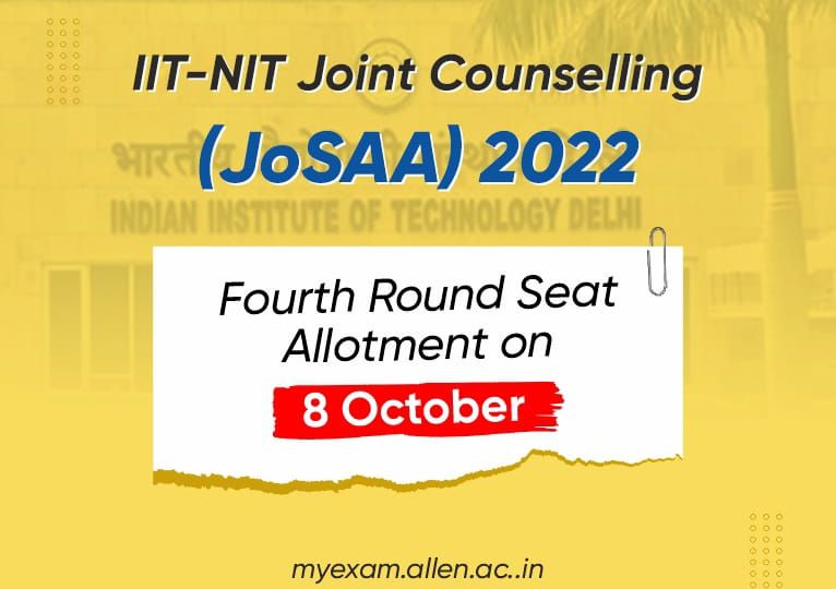 JoSAA 4th Round Seat Allotment on 8th Oct