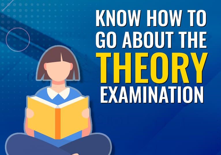 Know How to Go about the Theory Examination