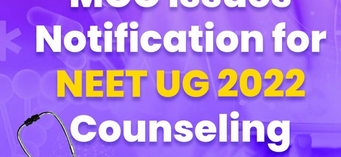 MCC Issues Notification for NEET UG 2022 Counseling