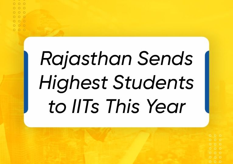 Rajasthan Sends Highest Students to IITs This Year