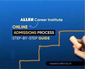 Online Admission Process at ALLEN Career Institute: Step-by-Step Guide ...