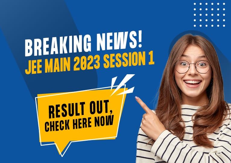 JEE Main 2023 Session 1 Result out