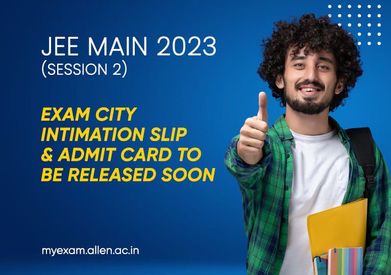 JEE Main City Intimation Slip & Admit Card