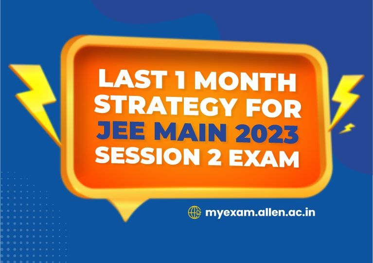 Strategy for JEE Main 2023 Session 2 Exam