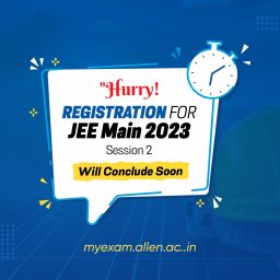 Registration for JEE Main 2023 Session 2