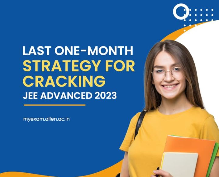 Last One Month Strategy for JEE Advanced 2023 | ALLEN News