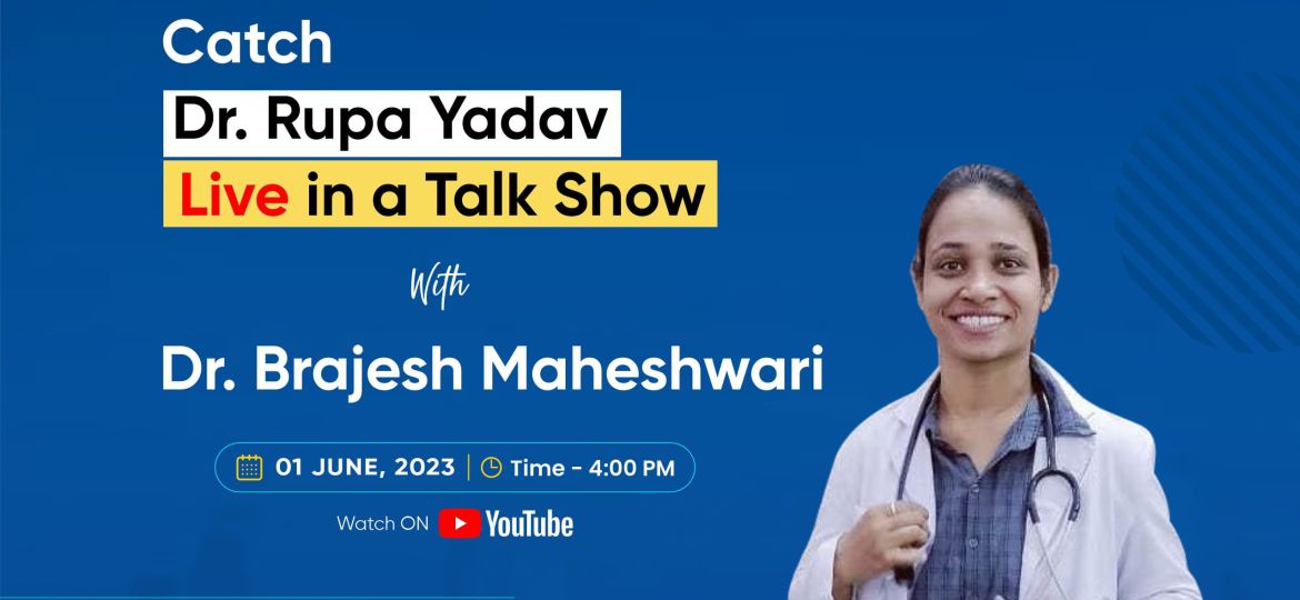 Catch Dr. Rupa Yadav Live