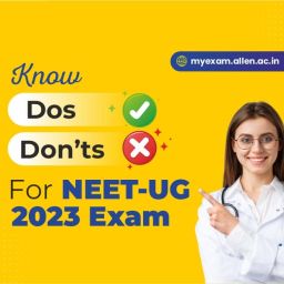 NEET-UG 2023 Dos and Don’ts
