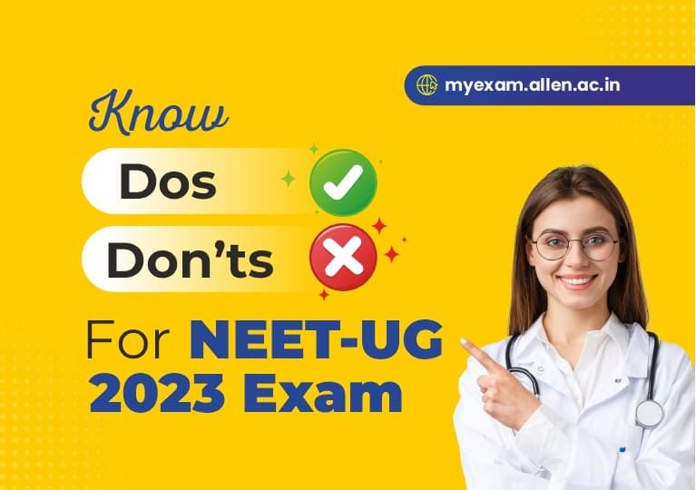 NEET-UG 2023 Dos and Don’ts