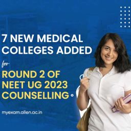 7 New Medical Colleges Added For Round 2 Of NEET UG 2023 Counselling