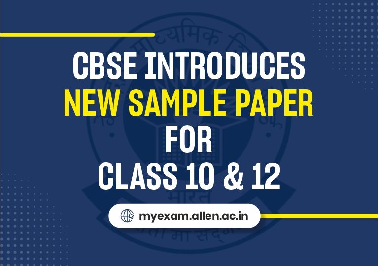 CBSE Introduces New Sample Paper for Class 10 & 12