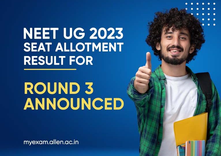 NEET UG 2023 Seat Allotment Result For Round 3