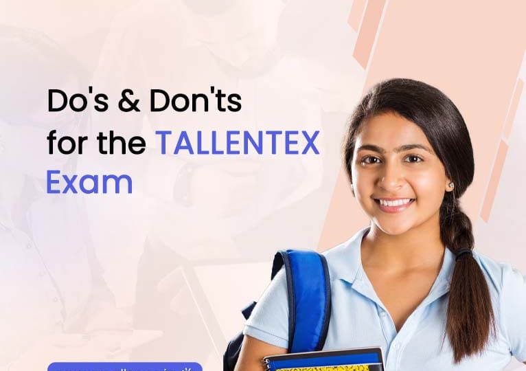 Do’s & Don’ts for TALLENTEX Exam 2024