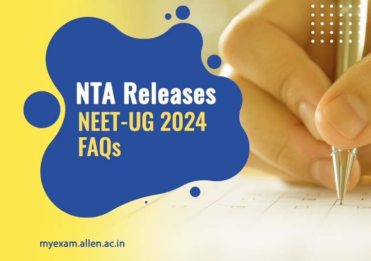 NEET-UG 2024 FAQs