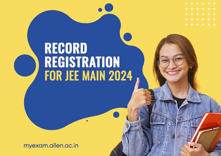 Record Registration for JEE Main 2024