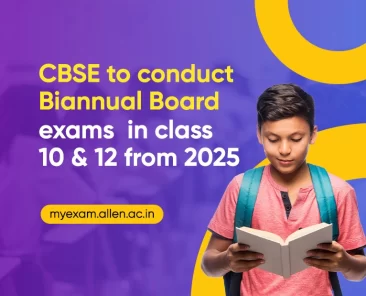 CBSE to introduce Biannual Board Exams in class 10 & 12 from 2025