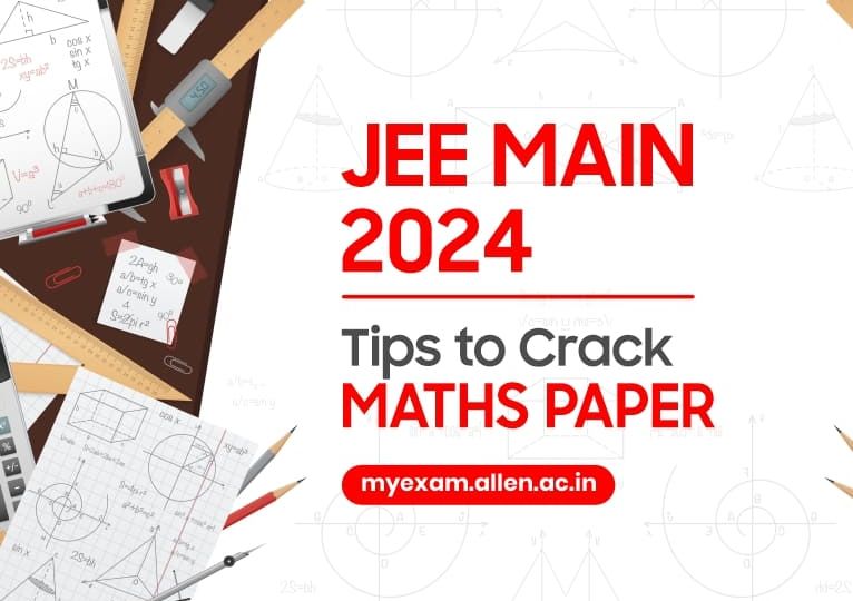 JEE Main 2024 - Know How to Crack Mathematics Exam